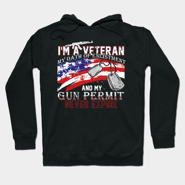 Fathers Day 2018 I Am A Veteran My Oath Of Enlistment Never Expires Hoodie by nhatvv